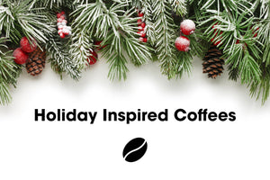 Holiday Inspired Coffees