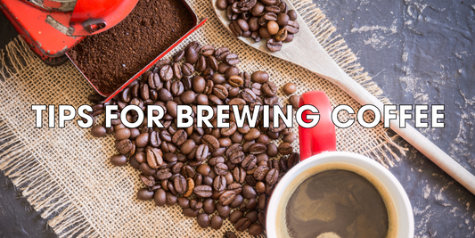 Tips for Brewing Coffee