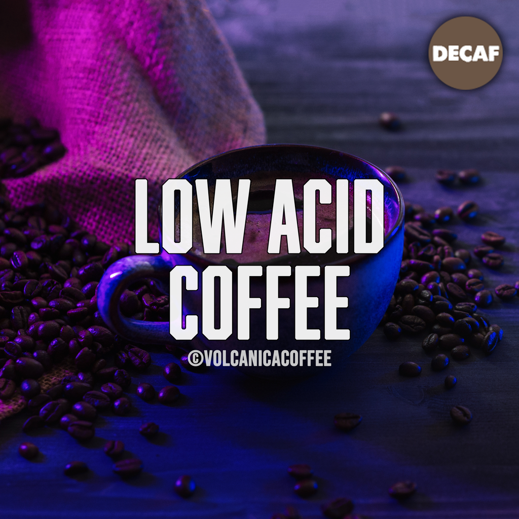 Low Acid Decaf Coffee Volcanica Coffee